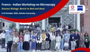 Ashoka University Hosts Franco-Indian Workshop on Microscopy 2025, Strengthening Indo-French Scientific Partnership