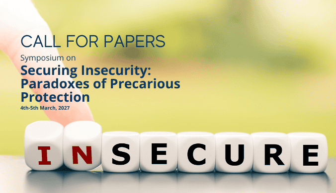 Call for Papers – Securing Insecurity: Paradoxes of Precarious Protection
